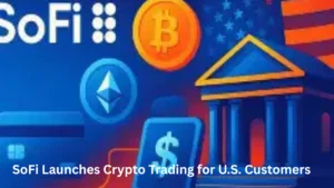 SoFi Launches Crypto Trading for U.S. Customers