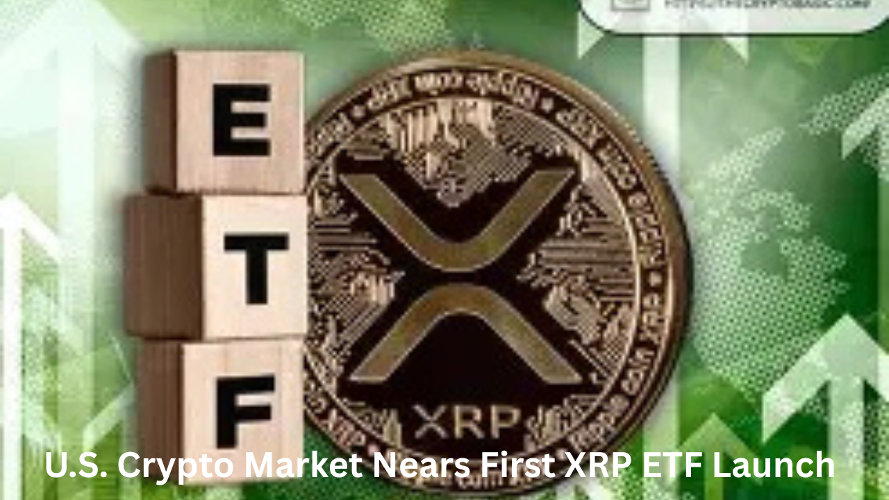 U.S. Crypto Market Nears First XRP ETF Launch