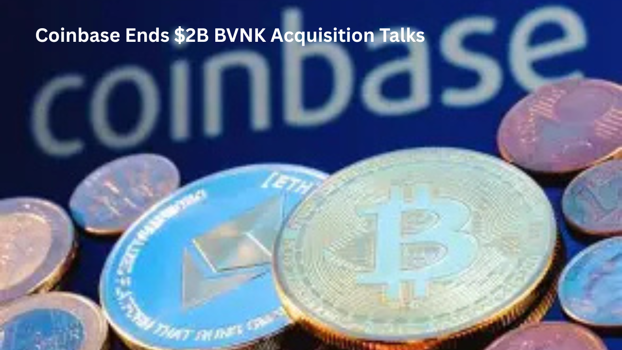 Coinbase Ends $2B BVNK Acquisition Talks