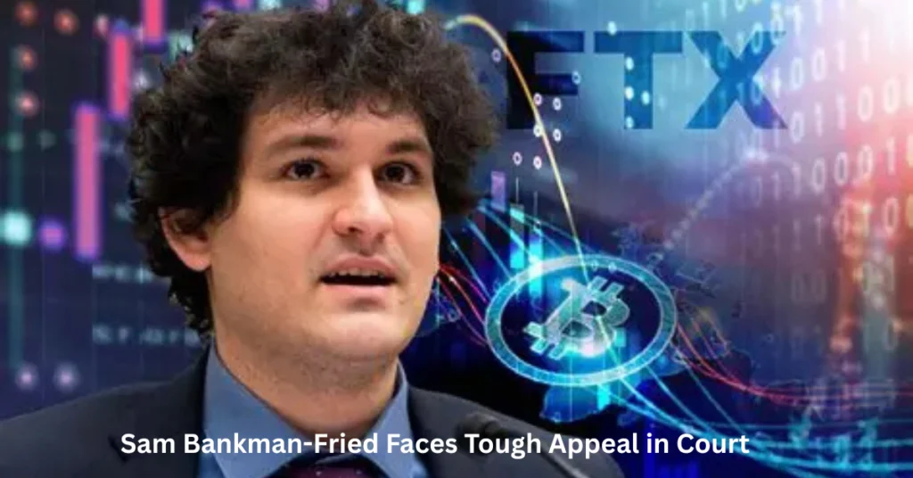 Sam Bankman-Fried Faces Tough Appeal in Court